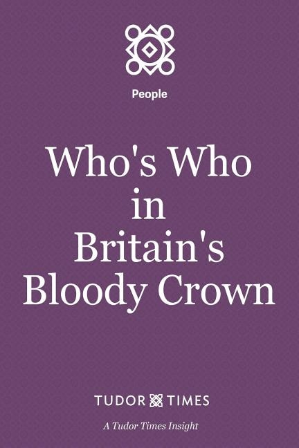Front cover_Who's Who in Britain's Bloody Crown
