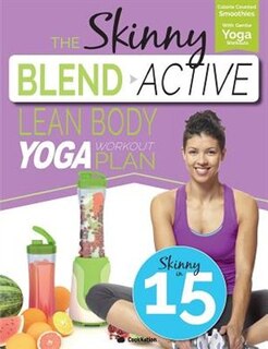 Couverture_The Skinny Blend Active Lean Body Yoga Workout Plan