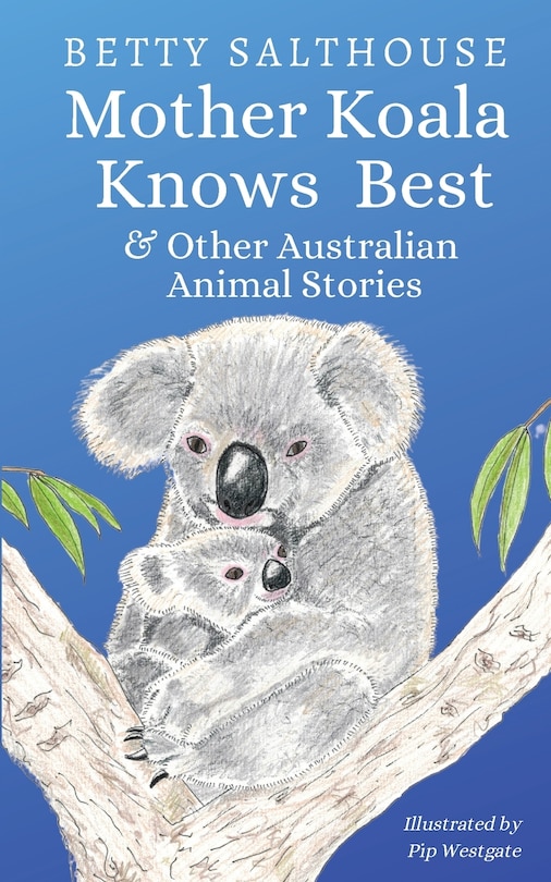 Couverture_Mother Koala Knows Best and Other Australian Animal Stories