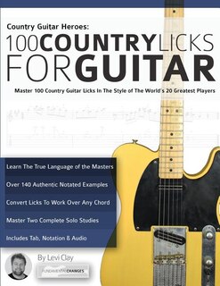 Couverture_Country Guitar Heroes - 100 Country Licks for Guitar