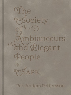 Front cover_The Society Of Ambianceurs And Elegant People