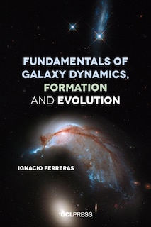 Couverture_Fundamentals Of Galaxy Dynamics, Formation And Evolution