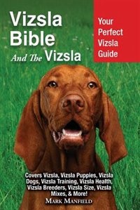 Front cover_Vizsla Bible And the Vizsla