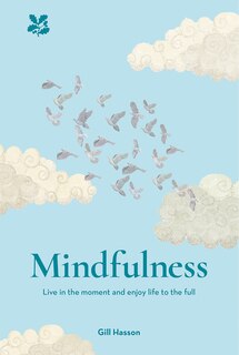 Front cover_Mindfulness: Live in the Moment and Enjoy Life to the Full