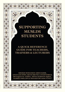 Front cover_Supporting Muslim Students: A Quick Reference Guide for Teachers, Trainers and Lecturers
