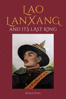 Front cover_LanXang and its Last Lao King