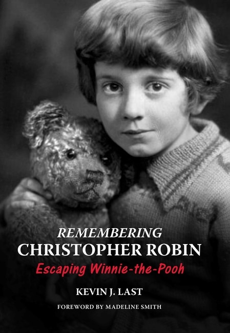 Front cover_Remembering Christopher Robin