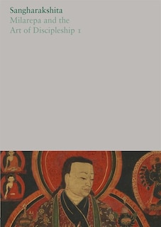 Couverture_Milarepa And The Art Of Discipleship I