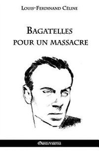 Bagatelles Pour Un Massacre Livre Par Louis Ferdinand Celine, ('tp