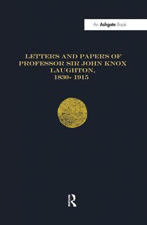 Front cover_Letters And Papers Of Professor Sir John Knox Laughton, 1830-1915