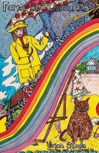 Front cover_Ferne and Chocolate and the Rollercoaster Rainbow
