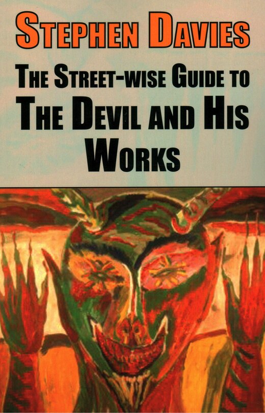 Front cover_The Street-wise Guide to the Devil and His Works