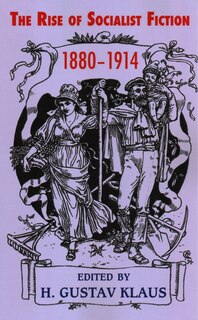 Couverture_The Rise of Socialist Fiction 1880-1914