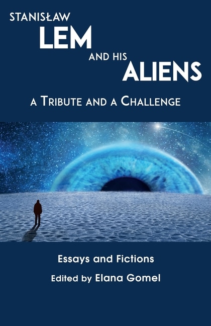 Front cover_Stanislaw Lem and His Aliens
