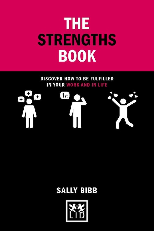 Strengths Book: Discover How To Be Fulfilled in Your Work and in Life