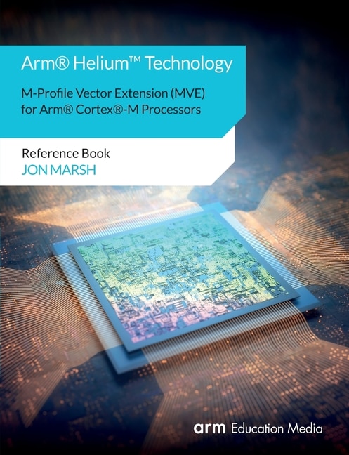 Front cover_Arm(R) Helium(TM) Technology M-Profile Vector Extension (MVE) for Arm(R) Cortex(R)-M Processors