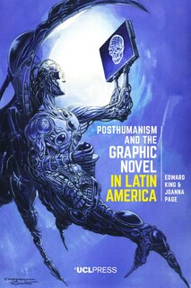 Front cover_Posthumanism And The Graphic Novel In Latin America