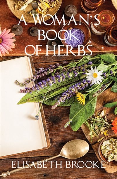 Front cover_A Woman's Book Of Herbs