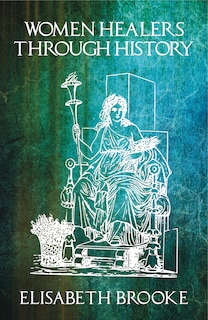 Front cover_Women Healers Through History