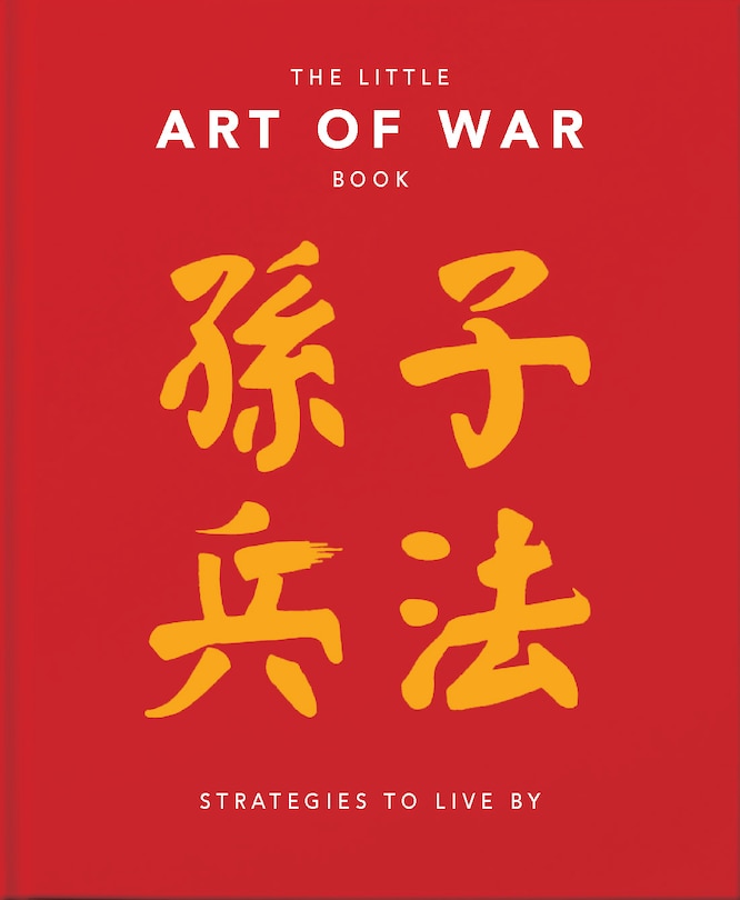 Front cover_The Little Book of the Art of War: Strategies to Live By