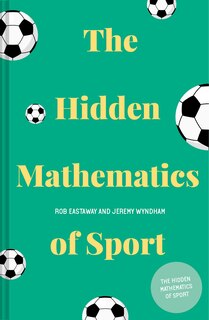 Front cover_The Hidden Mathematics Of Sport