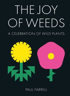 Couverture_The Joy of Weeds: A Celebration of Wild Plants