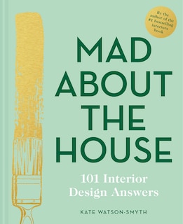 Front cover_Mad About the House: 101 Interior Design Answers