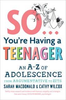 Front cover_So You're Having A Teenager