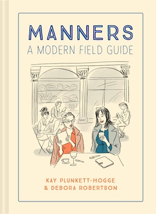 Manners: A Modern Field Guide