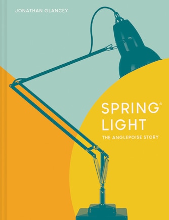 Spring Light: The Anglepoise® Story