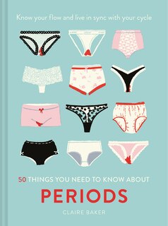 Front cover_50 Things You Need To Know About Periods