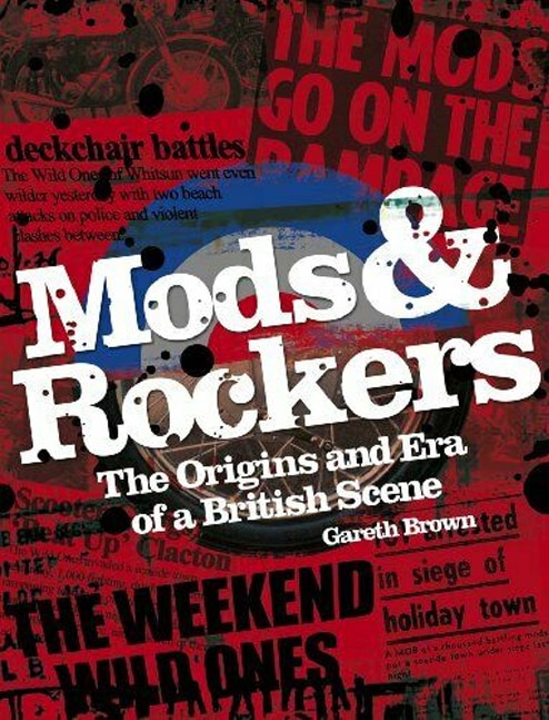 Mods And Rockers: The Origins And Era Of A British Scene