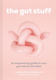 Front cover_The Gut Stuff: An empowering guide to your gut and its microbes