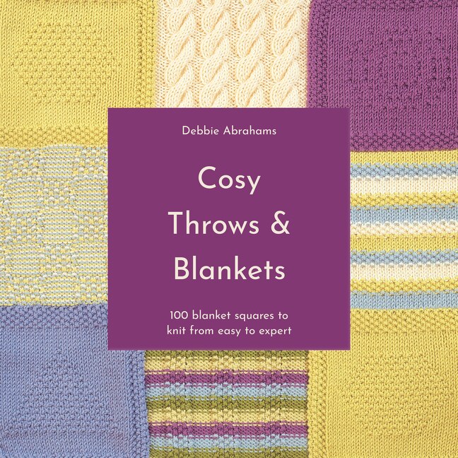 Cosy Throws Blankets 100 Blanket Squares To Knit From Easy To Expert Book By Debbie Abrahams pf Indigo