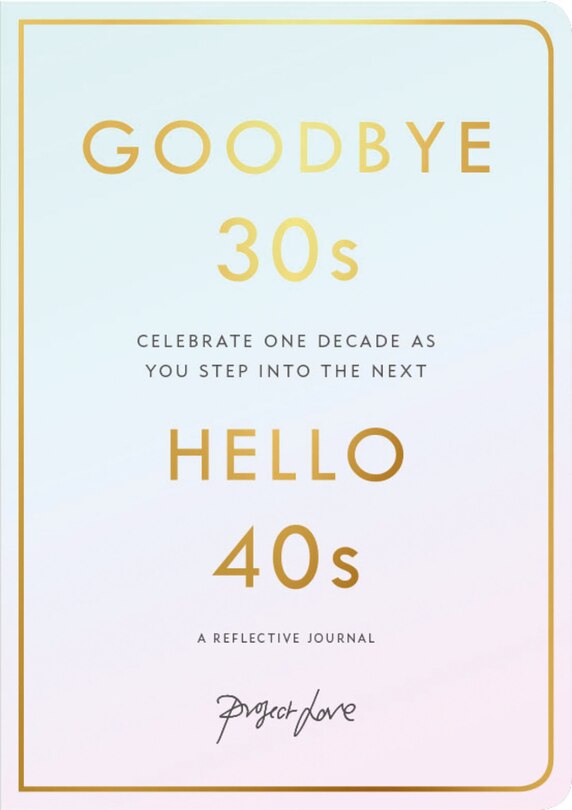 Front cover_Goodbye 30s, Hello 40s