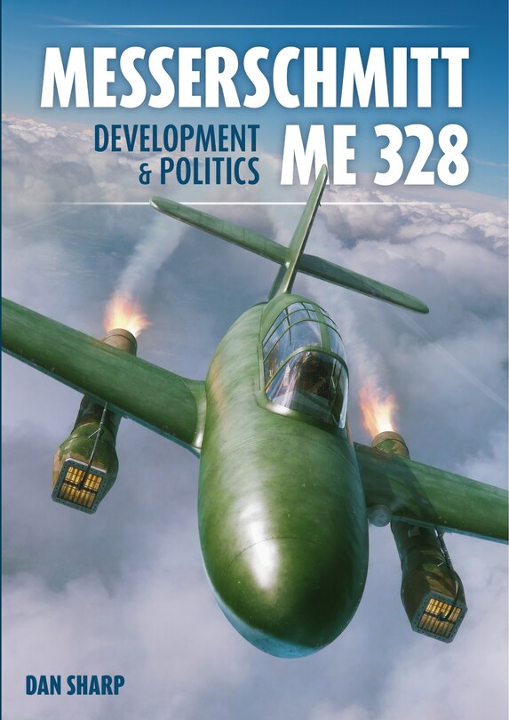 Front cover_Messerschmitt Me 328 Development and Politics