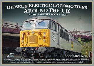 Front cover_Diesel and Electric Locomotives Around the UK in the 80s and 90s