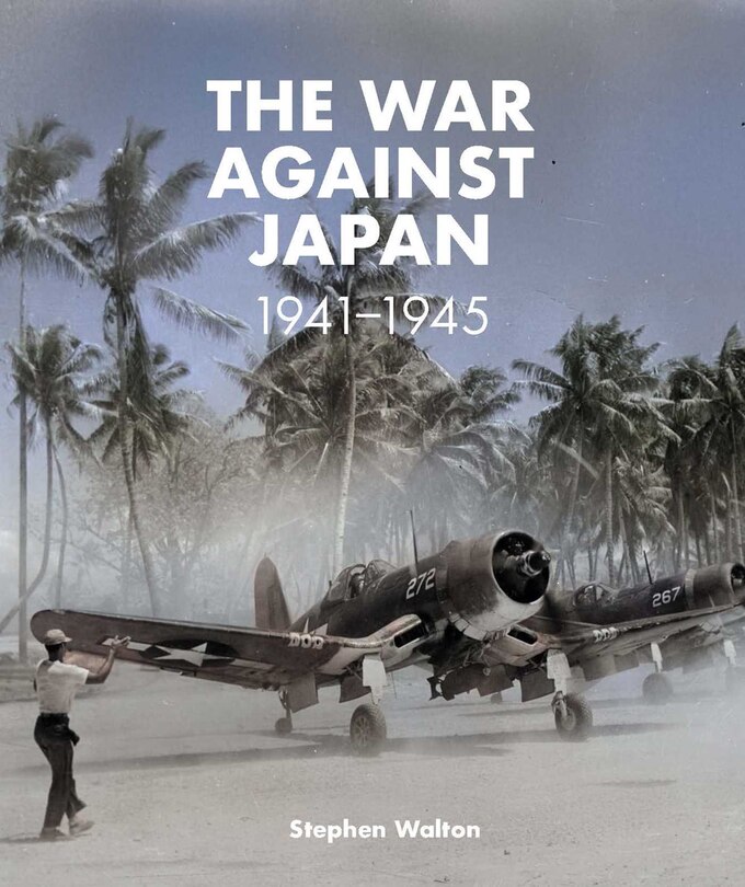 Front cover_The War Against Japan: 1941 &ndash;1945