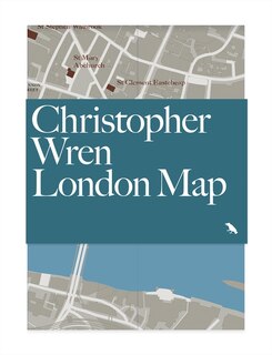Christopher Wren London Map: Guide to Wren's London churches and buildings