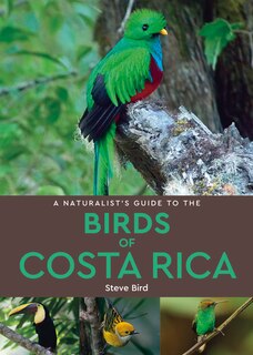 Front cover_A Naturalist's Guide to the Birds of Costa Rica