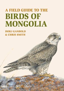 Front cover_A Field Guide to the Birds of Mongolia