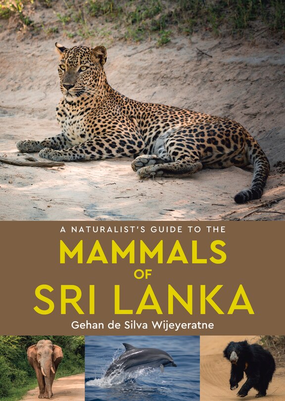 Front cover_A Naturalist's Guide To The Mammals Of Sri Lanka
