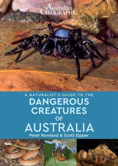 Couverture_A Naturalist's Guide to the Dangerous Creatures of Australia