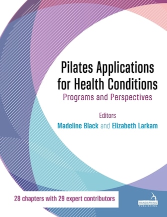 Pilates Applications for Health Conditions: Programs and Perspectives