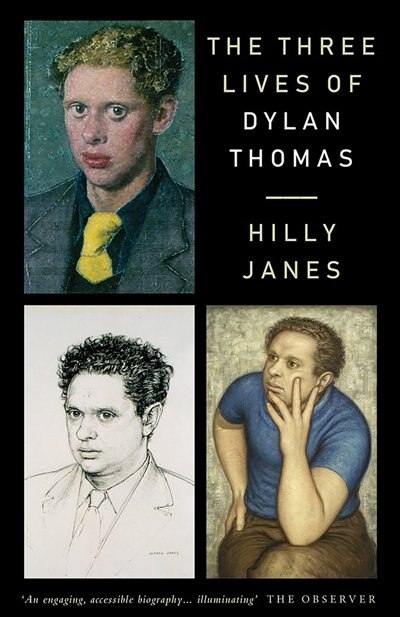 Front cover_The Three Lives of Dylan Thomas