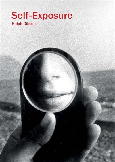 Front cover_Ralph Gibson: Self-Exposure