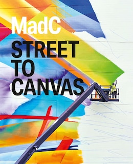 Front cover_Madc: Street To Canvas