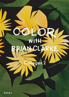 Front cover_Color with Brian Clarke: Collages 2