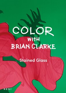 Couverture_Color with Brian Clarke: Stained Glass