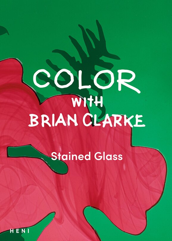 Couverture_Color with Brian Clarke: Stained Glass